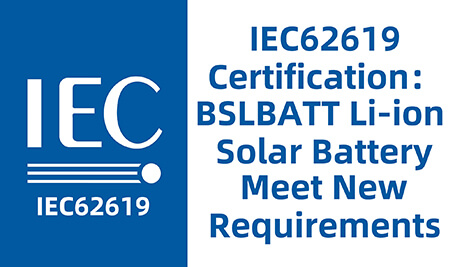 BSLBATT’s 10 kwh lithium ion battery obtained IEC 62619 certification