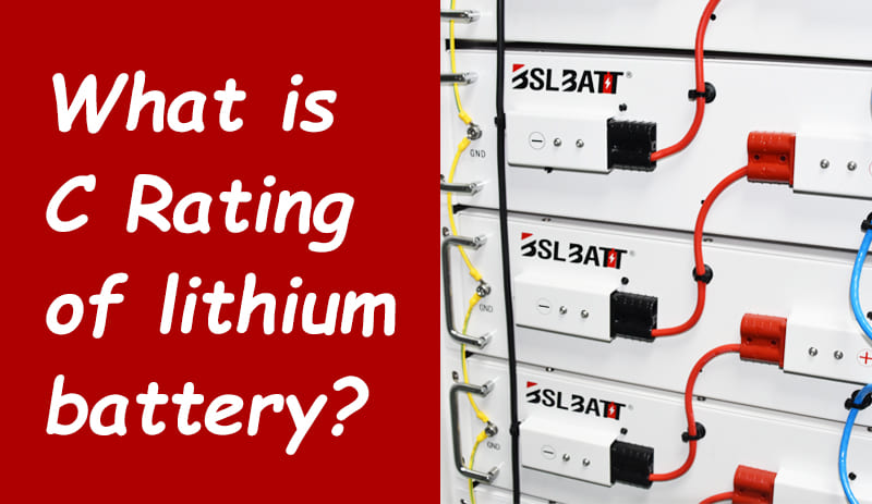 What is C Rating of Lithium ion Battery?